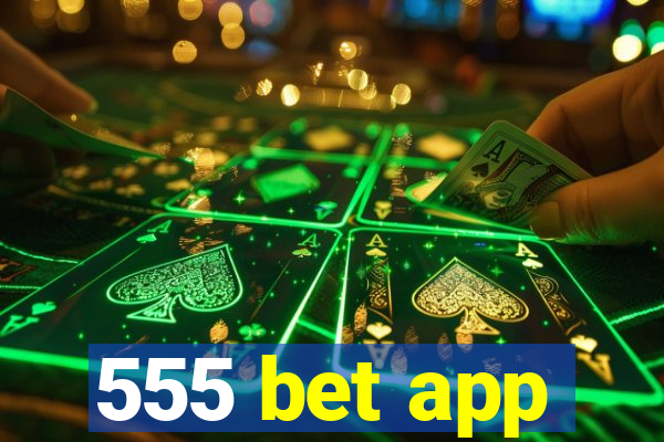 555 bet app